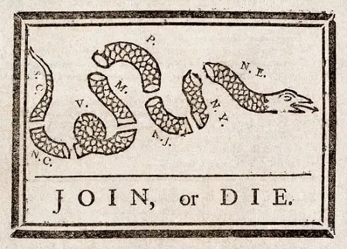 Join, or Die, a political cartoon attributed to Benjamin Franklin was used to encourage the Thirteen Colonies